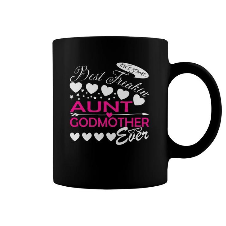 Best Freakin Aunt And Godmother Ever  Coffee Mug