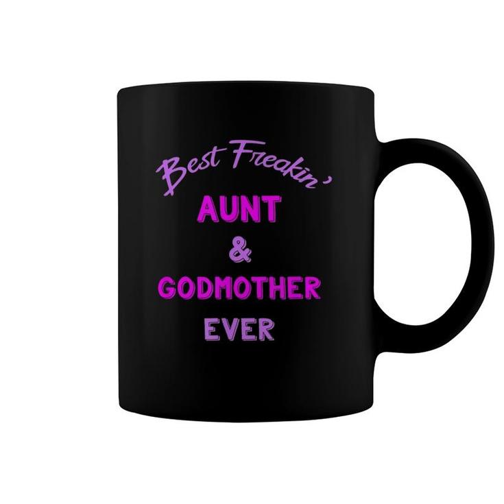 Best Freaking Aunt And Godmother Ever  New Auntie Gift Coffee Mug