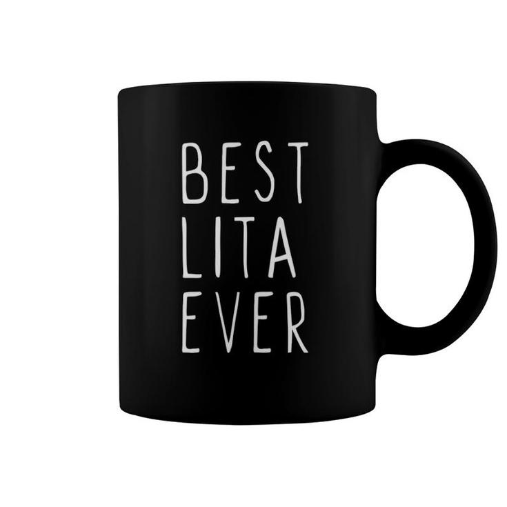 Best Lita Ever Funny Cool Mother's Day Gift Coffee Mug