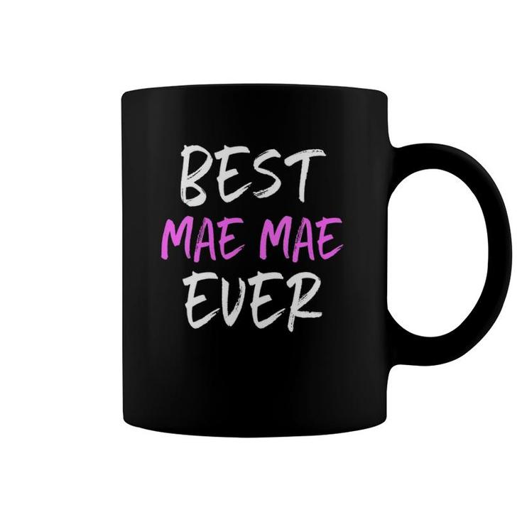 Best Mae-Mae Ever Cool Funny Mother's Day Maemae Gift Coffee Mug