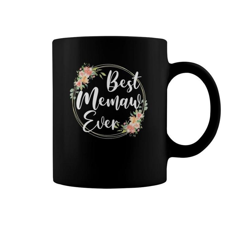 Best Memaw Ever Mother's Day Memaw Gift Happy Mother's Day Coffee Mug