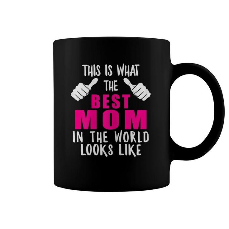 Best Mom In The World Funny Mama Mommy Mother Proud Wife Coffee Mug