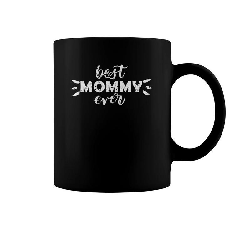 Best Mommy Ever Mother's Day Black Vesion Coffee Mug