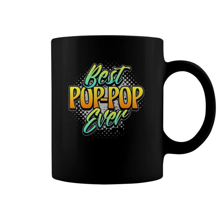 Best Pop-Pop Ever Grandpa Fathers Day Gift Pop Pop Coffee Mug