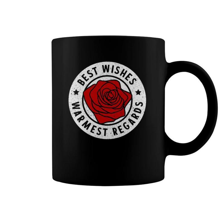 Best Wishes Warmest Regards - Sarcastic Funny Message Coffee Mug