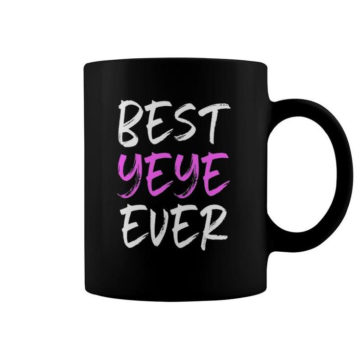 Best Yeye Ever Cool Funny Mother's Day Gift Coffee Mug
