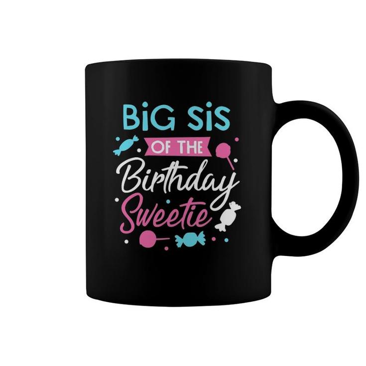 Big Sis Of The Birthday Sweetie Candy Bday Party Sister Coffee Mug