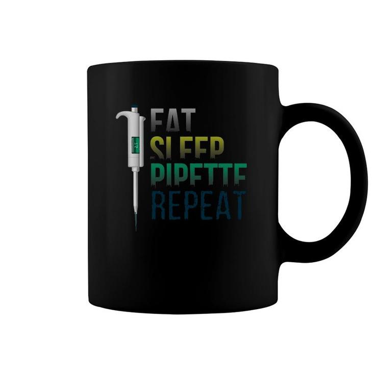 Biology Teacher Design Or Eat Sleep Pipette Repeat Coffee Mug