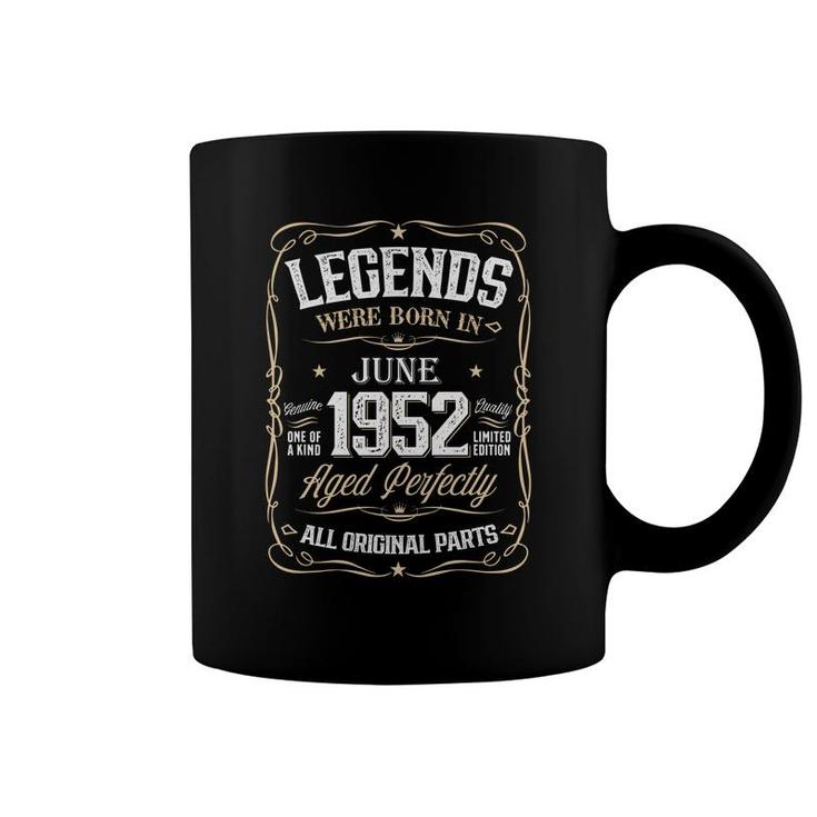 Birthday Awesome Legends  Were Born In 1952 June Coffee Mug