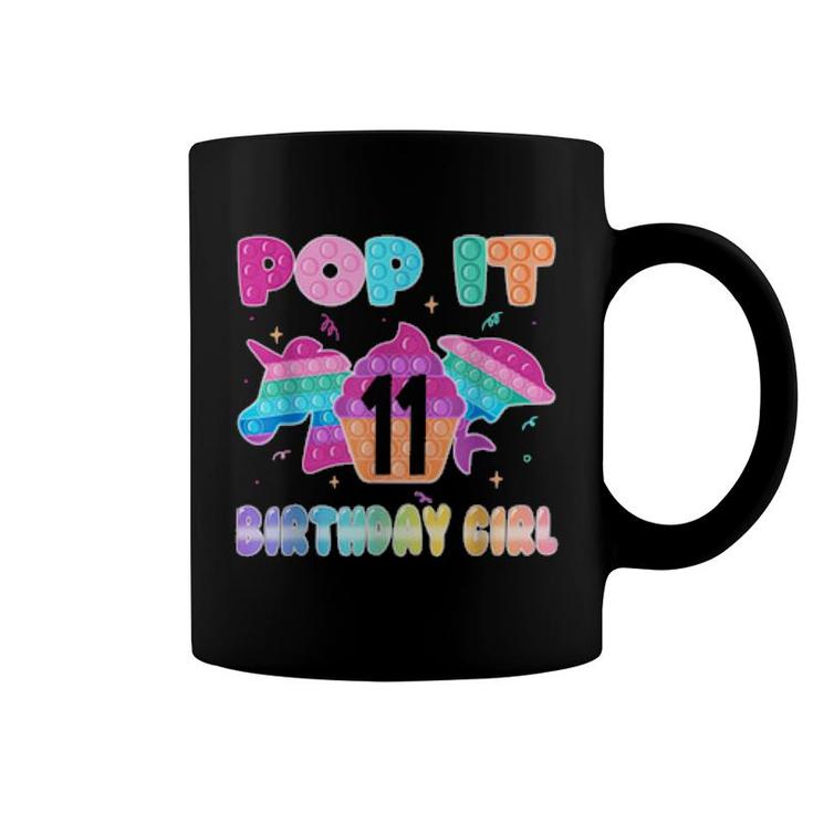 Birthday Girl Pop It 11 Unicorn Girls Boys Pop It 11Th  Coffee Mug