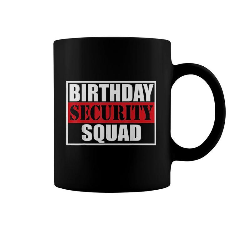 Birthday Security Squad Best Ever  Coffee Mug