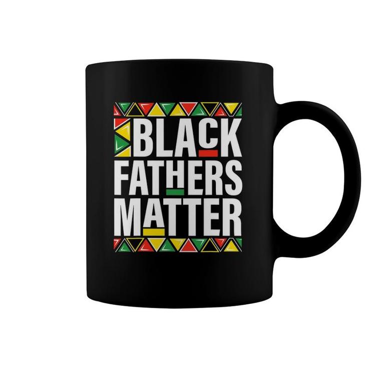 Black Fathers Matter Men Dad History Month Father's Day Gift Coffee Mug