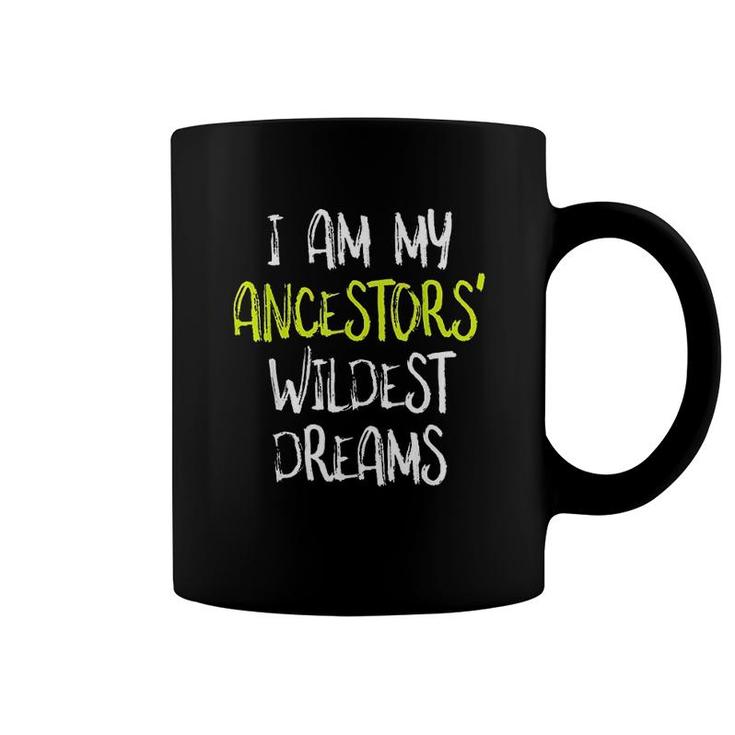 Black History I Am My Ancestors Coffee Mug