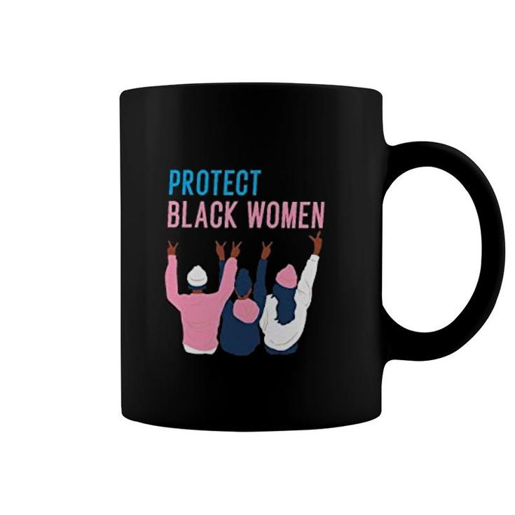 Black History Protect Black Women Coffee Mug