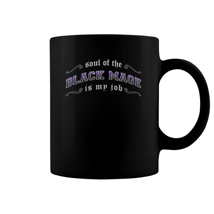 Black Mage Is My Job Fantasy Mmo Gamer Coffee Mug