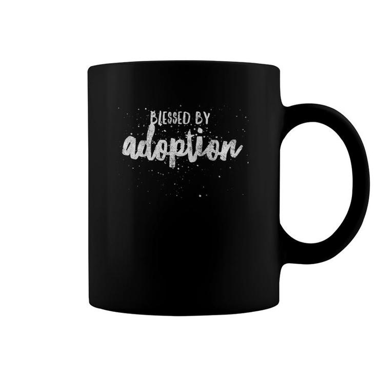 Blessed By Adoption Proud Adopt Quote Mother Father Son Coffee Mug