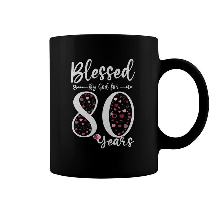 Blessed By God For 80 Years Old 80Th Birthday Gift For Women Coffee Mug