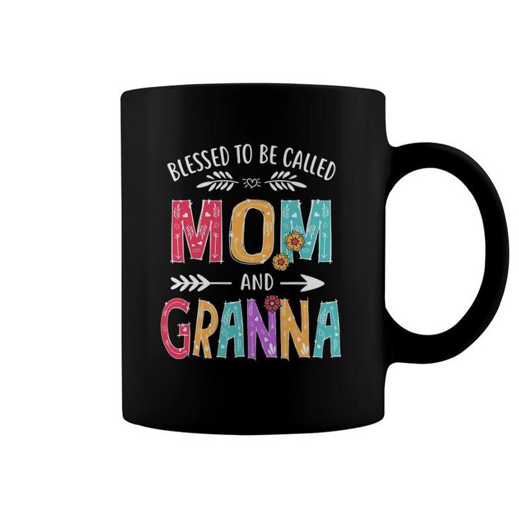 Blessed To Be Called Mom And Granna Funny Mothers Day Coffee Mug