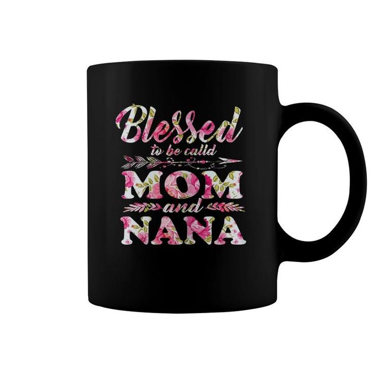 Blessed To Be Called Mom And Nana Mother's Day Nana Coffee Mug