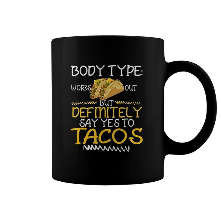 Body Type Loves Tacos Coffee Mug