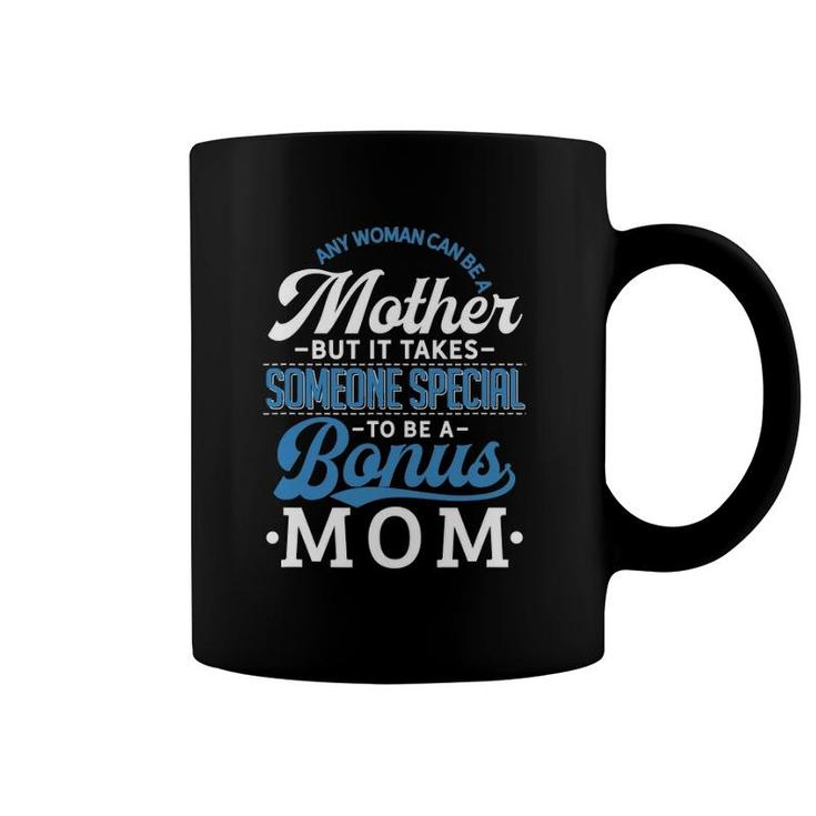 Bonus Mom  Funny Mother's Day Stepmom Stepmother Gift Coffee Mug