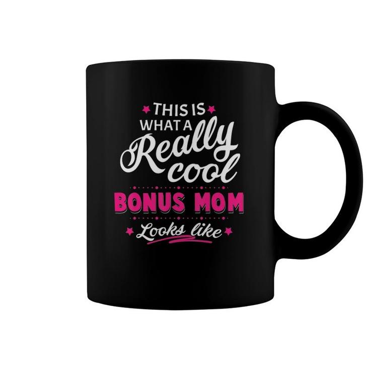 Bonus Mom Gifts For Mothers Day From Stepchildren Coffee Mug