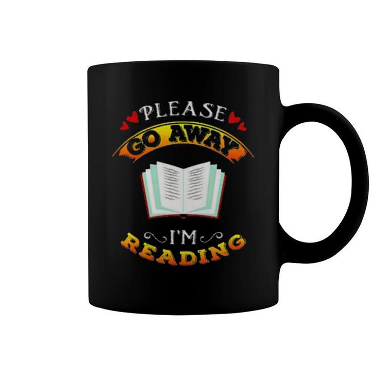 Book Please Go Away I’M Reading  Coffee Mug