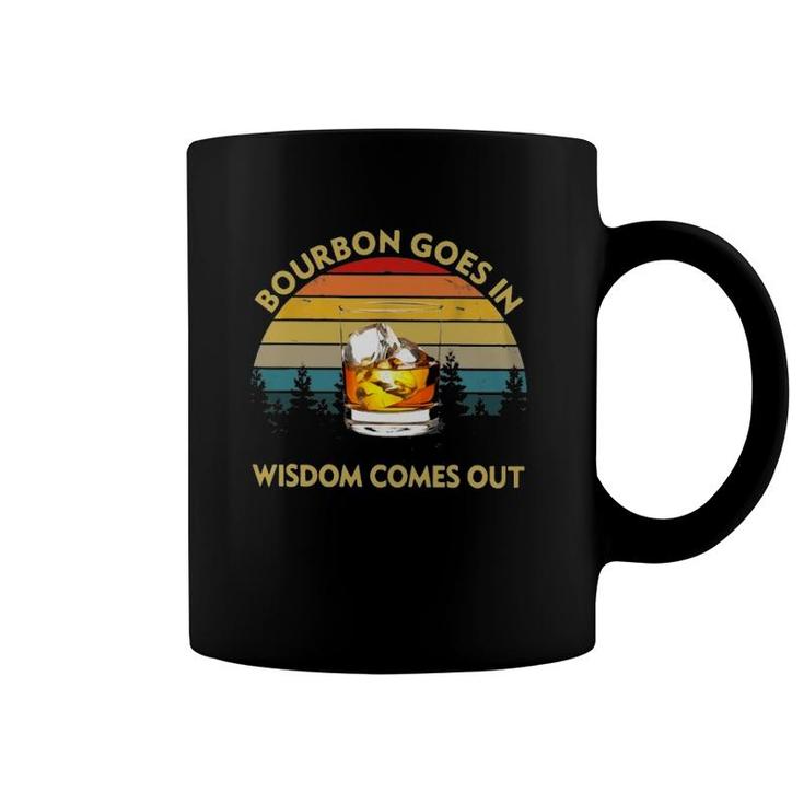 Bourbon Goes In Wisdom Comes Out Retro Sunset Glass Alcoholic Beverage Drinking Coffee Mug