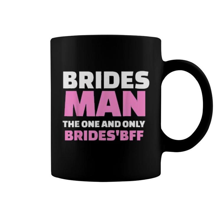 Bridesman Gay Bridesmaid Man Honor Wedding Best Friend  Coffee Mug