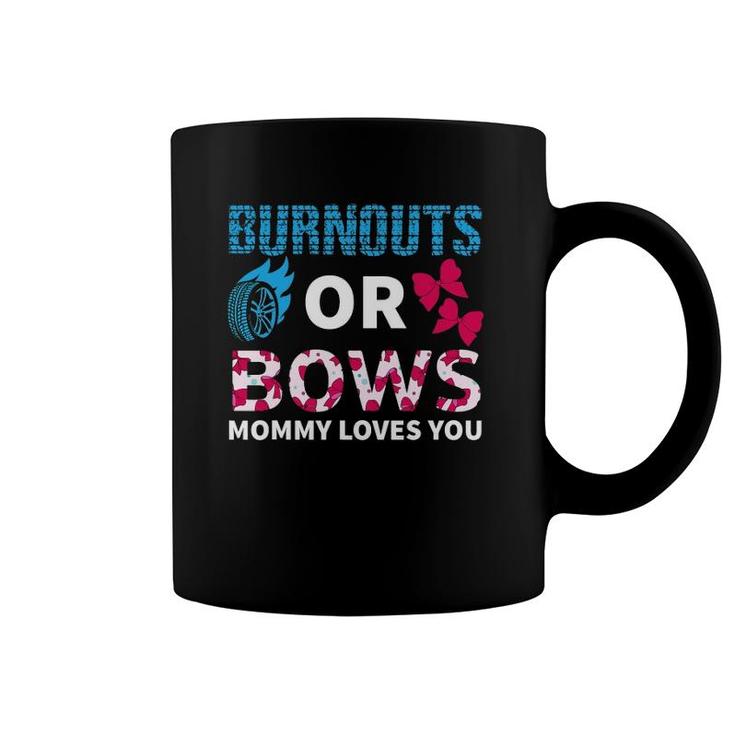 Burnouts Or Bows Mommy Loves You Gender Reveal Party Baby Coffee Mug