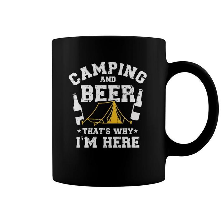 Camping And Beer That's Why I'm Here Coffee Mug