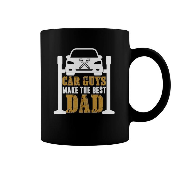 Car Guys Make The Best Dad Mechanic Gifts Father's Day Coffee Mug