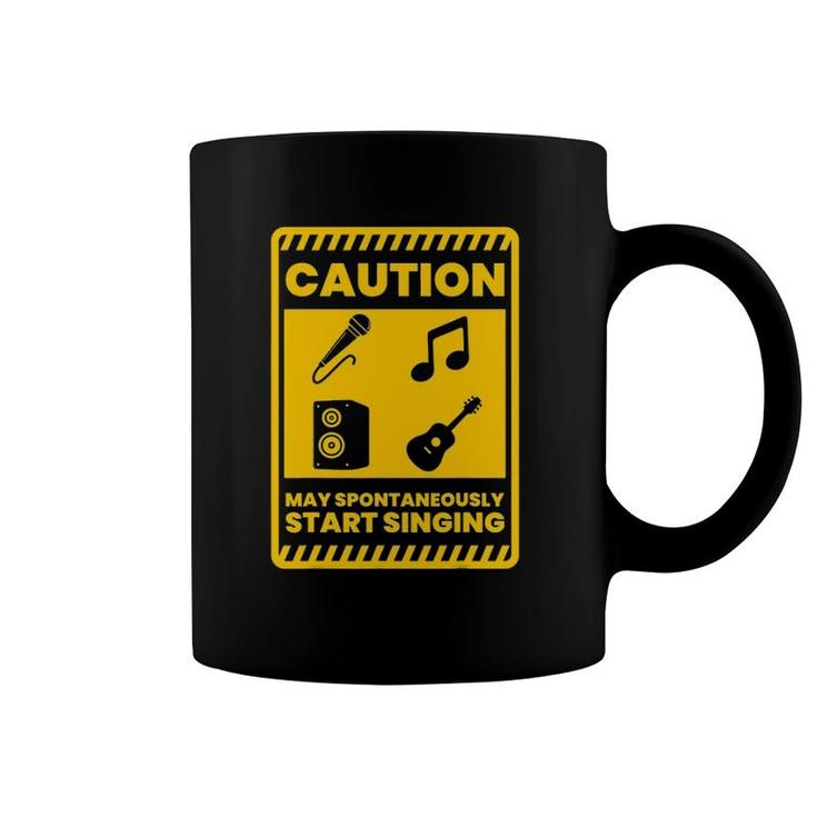 Caution May Spontaneously Start Singing Singer Musician Coffee Mug