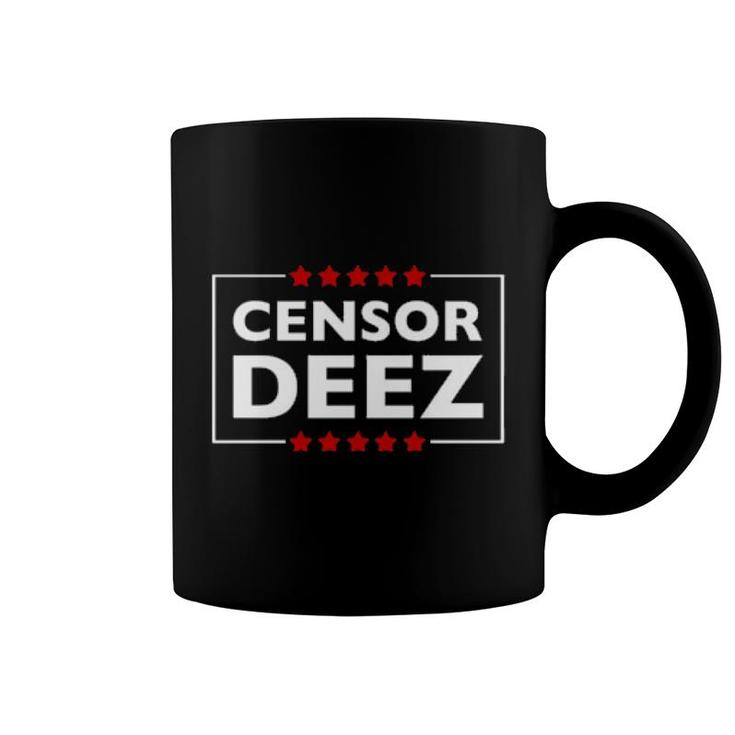 Censor Deez  Coffee Mug