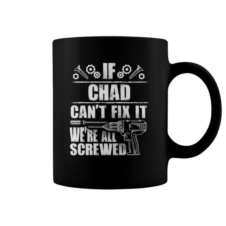 Chad Gift Name Fix It Funny Birthday Personalized Dad Idea  Coffee Mug