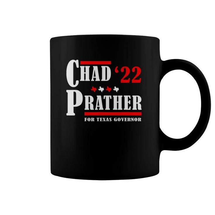 Chad Prather 2022 For Texas Governor Coffee Mug