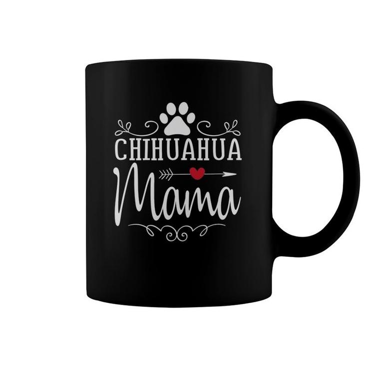 Chihuahua Mama - Chihuahua Lover  Gift Coffee Mug