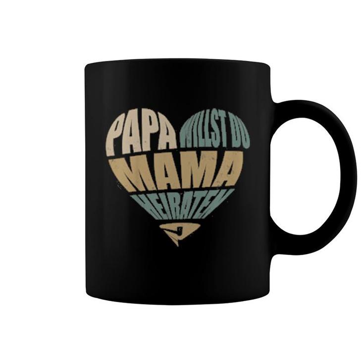 Children's Papa Willst Du Mama Marriage  Coffee Mug