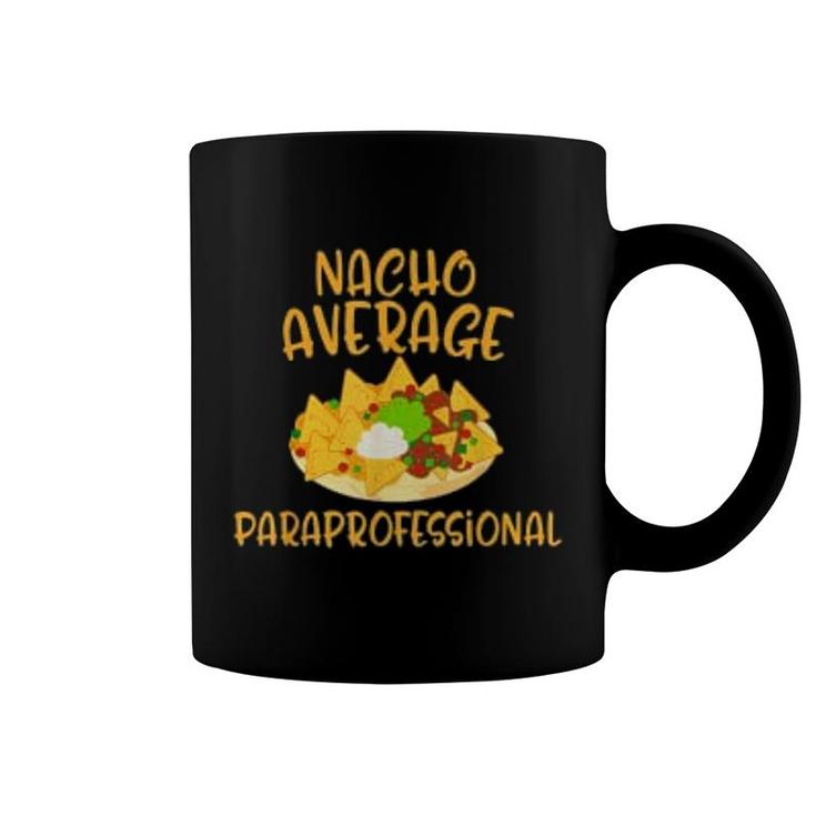 Cinco De Mayo Nacho Average Paraprofessional Mexican Fiesta Coffee Mug