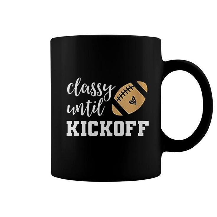 Classy Until Kickoff Coffee Mug