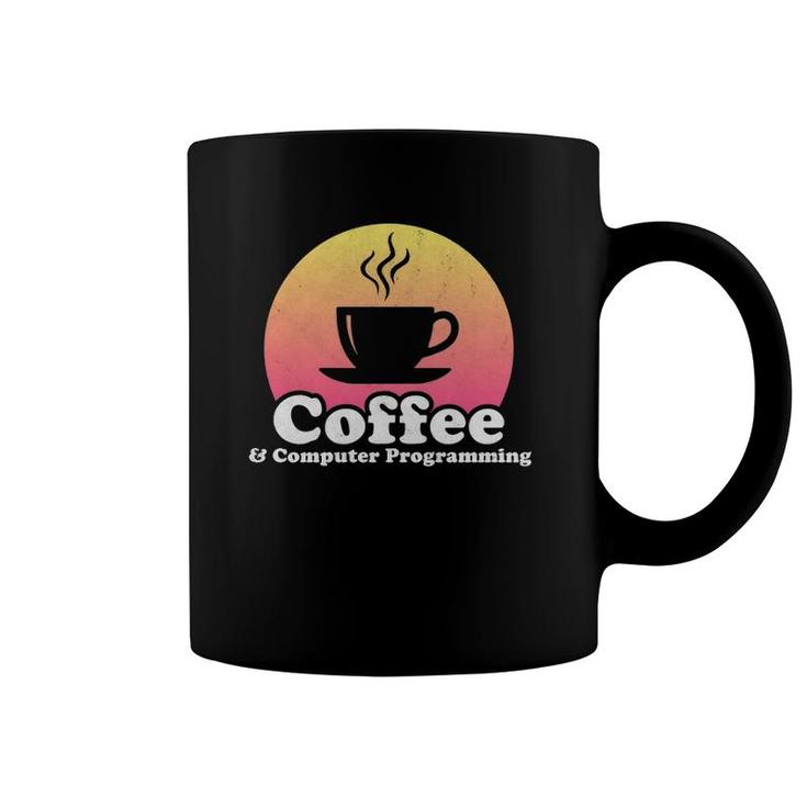 Coffee And Computer Programming  Coffee Mug