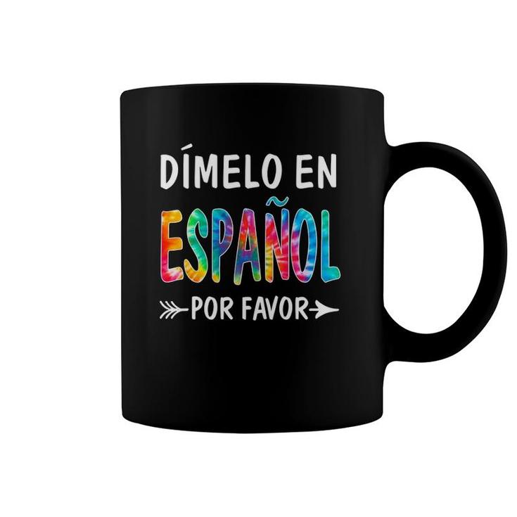 Colorful Dimelo En Espanol Por Favor Spanish Teacher Coffee Mug