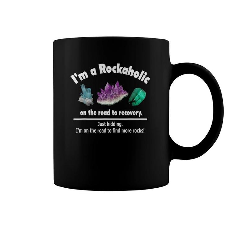 Colorful Rockaholic 3 Crystals For Rock Collectors Coffee Mug