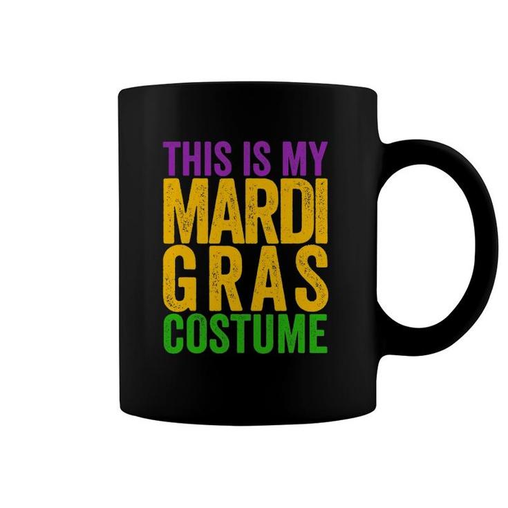 Cool Funny This Is My Mardi Gras Costume Coffee Mug