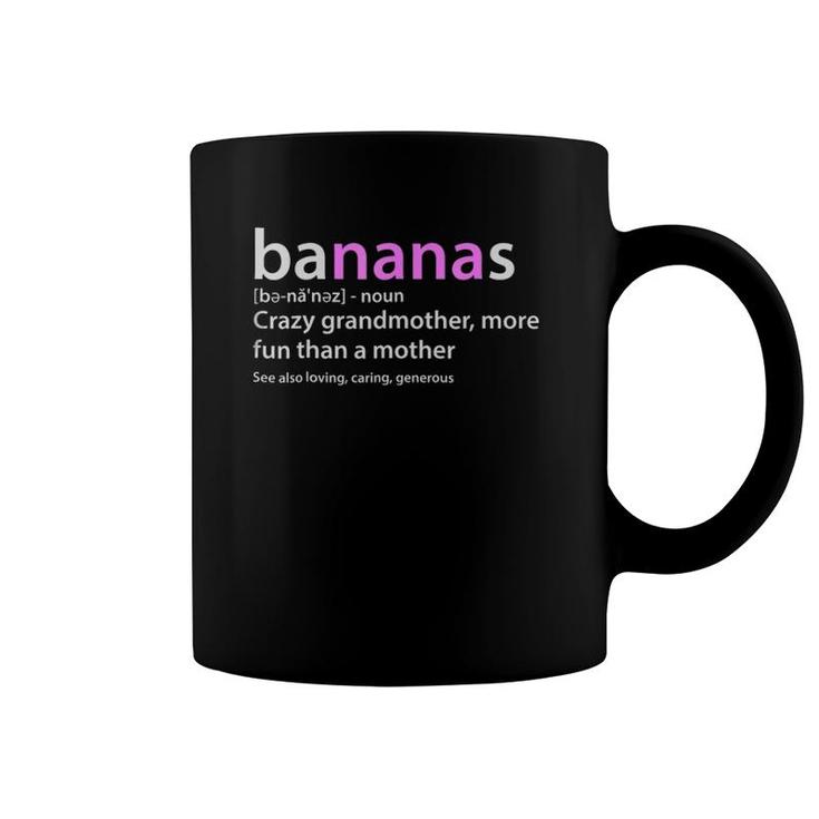 Crazy Grandmother Bananas Definition Coffee Mug