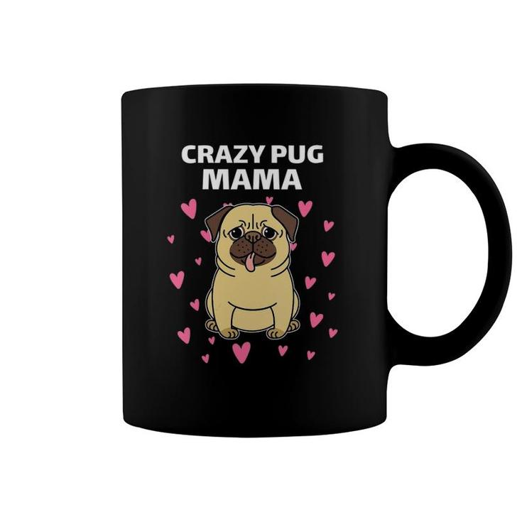 Crazy Pug Mama Adorable Pug Dog With Pink Hearts Coffee Mug