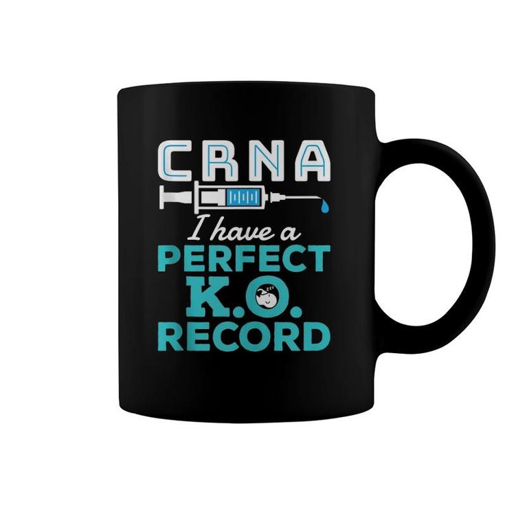 Crna Perfect KO Record Rn Registered Nurse Anesthetist Coffee Mug