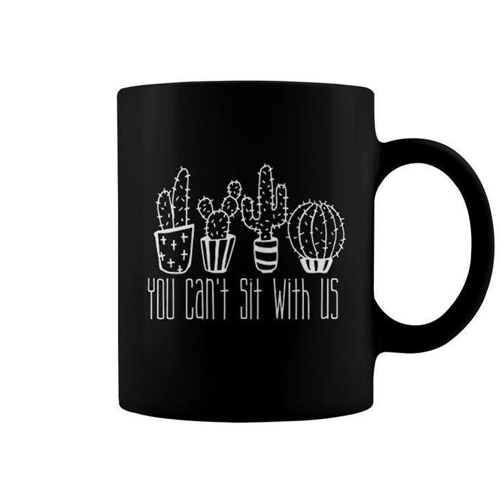 Cute Cactus Succulent You Cant Sit With Us Coffee Mug