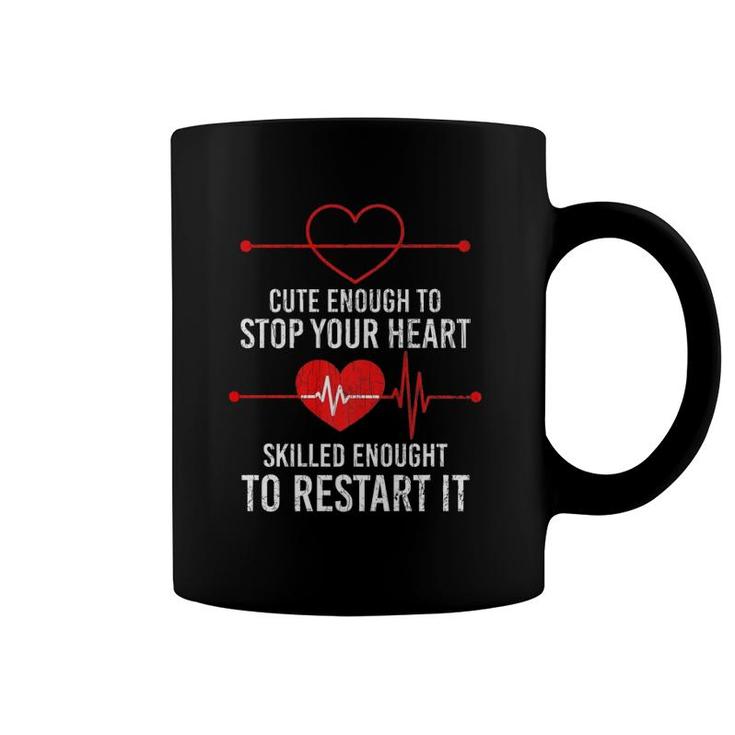 Cute Enough To Stop Your Heart Skilled Enough Funny Graphic Premium Coffee Mug