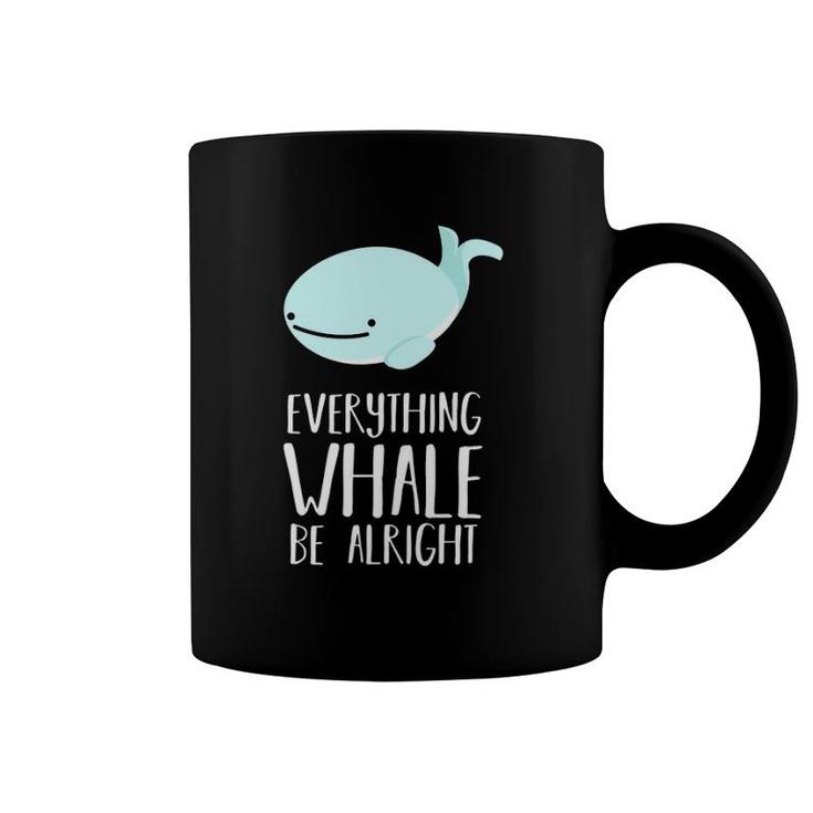 Cute Funny Pun Everything Whale Be Alright - Dad Joke Coffee Mug